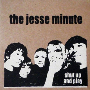 75OL-095 : The Jesse Minute - Shut Up and Play
