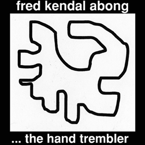 75OL-018 : Fred Kendal Abong - The Hand Trembler