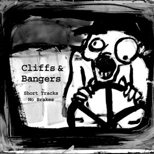 75OL-067 : Cliffs & Bangers - Short Tracks No Brakes