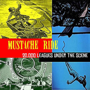 75OL-091 : Mustache Ride - 20,000 Leagues Under the Scene